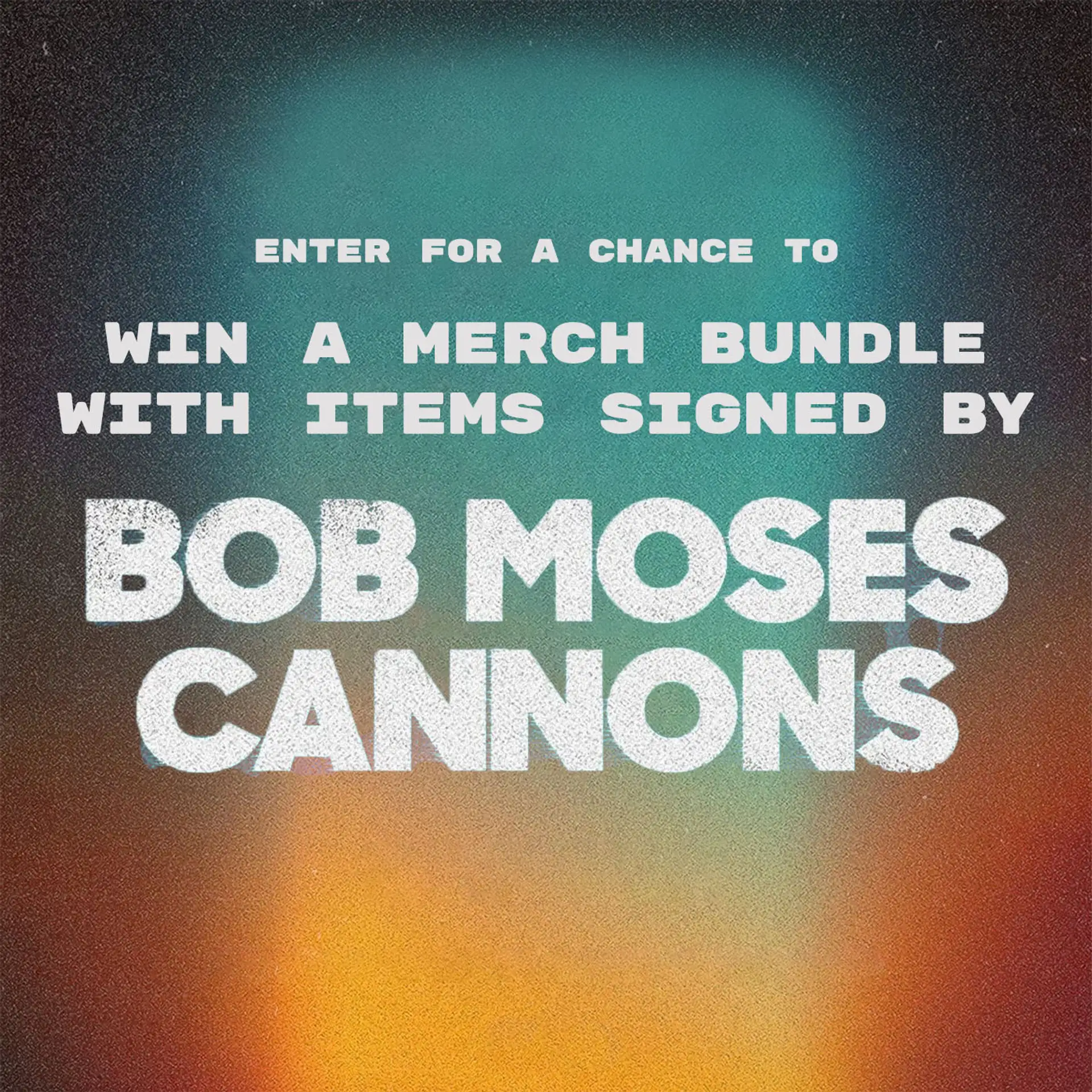 Bob Moses and Cannons